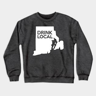 Rhode Island Drink Local RI Crewneck Sweatshirt